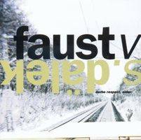 Faust : Faust vs. Dälek - Derbe Respect, Alder